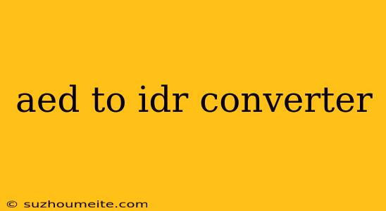 Aed To Idr Converter