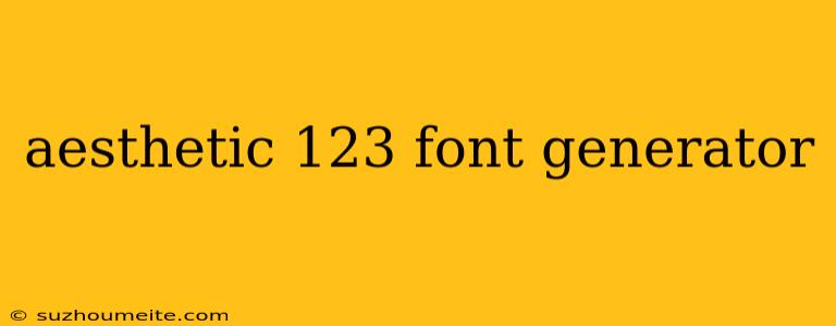 Aesthetic 123 Font Generator