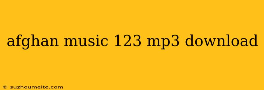 Afghan Music 123 Mp3 Download