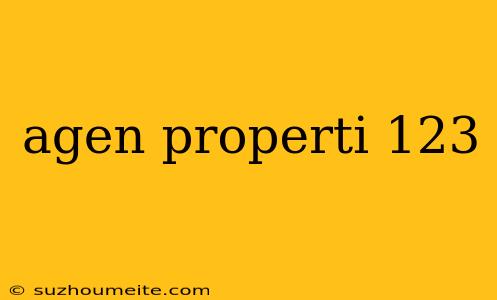 Agen Properti 123