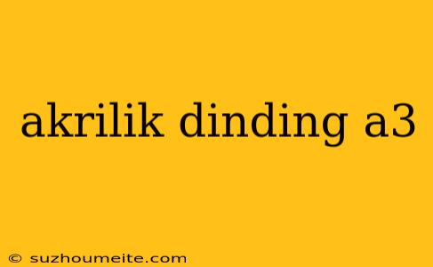 Akrilik Dinding A3