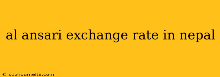 Al Ansari Exchange Rate In Nepal