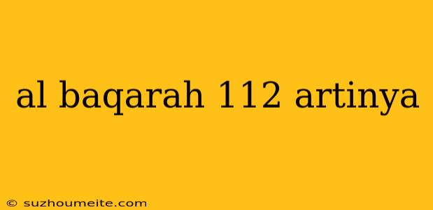 Al Baqarah 112 Artinya