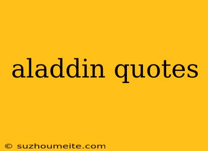 Aladdin Quotes