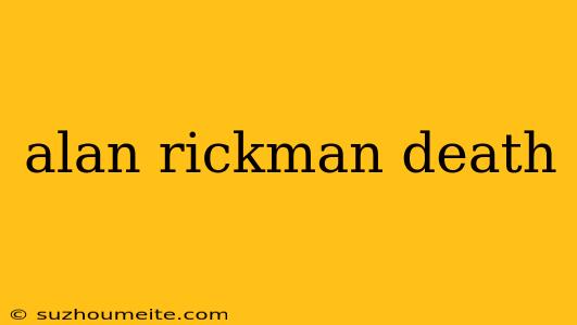 Alan Rickman Death