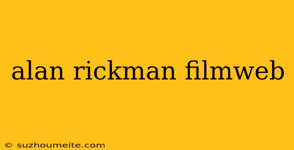 Alan Rickman Filmweb