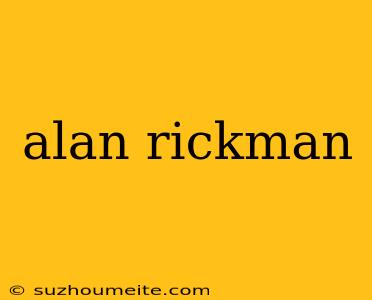 Alan Rickman