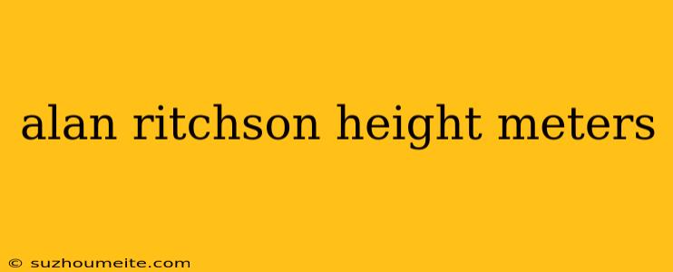 Alan Ritchson Height Meters