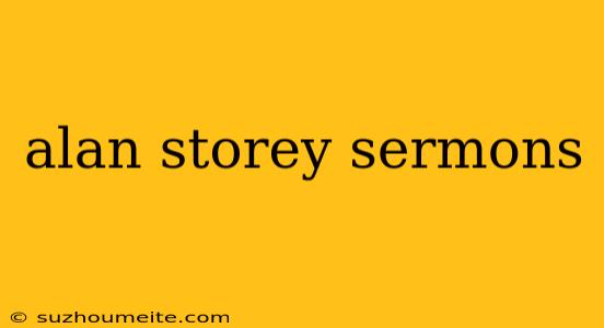 Alan Storey Sermons