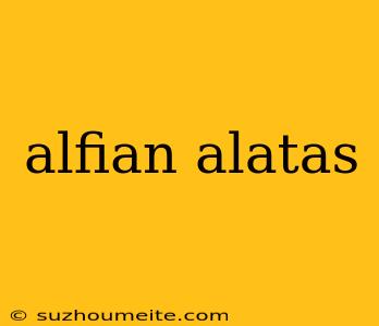 Alfian Alatas