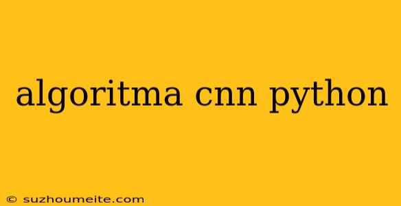 Algoritma Cnn Python