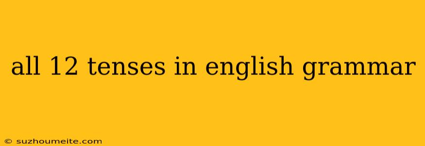 All 12 Tenses In English Grammar