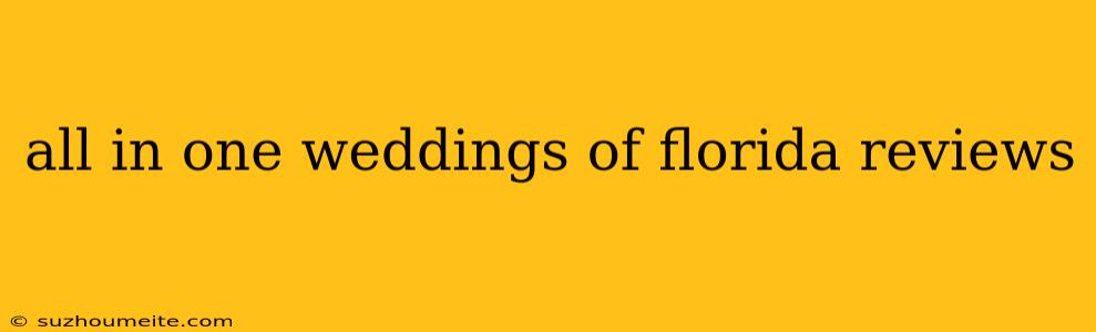 All In One Weddings Of Florida Reviews