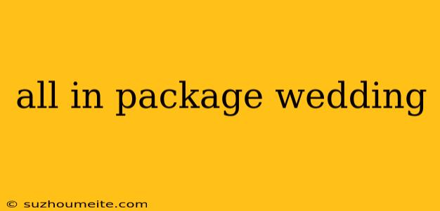 All In Package Wedding