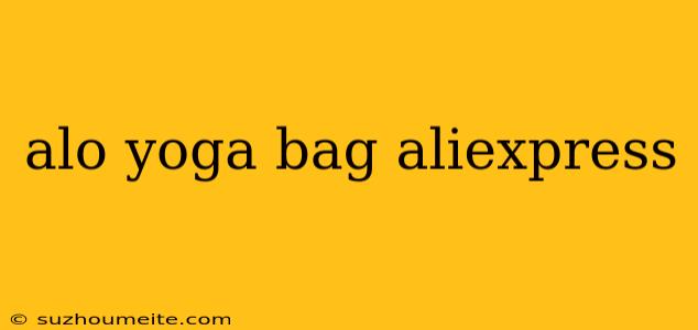 Alo Yoga Bag Aliexpress