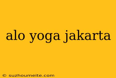 Alo Yoga Jakarta