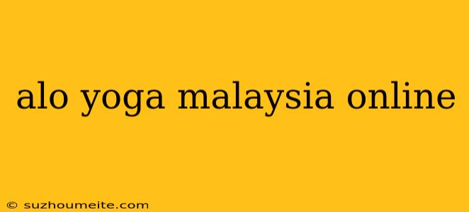 Alo Yoga Malaysia Online