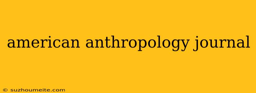 American Anthropology Journal