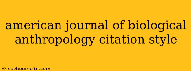 American Journal Of Biological Anthropology Citation Style