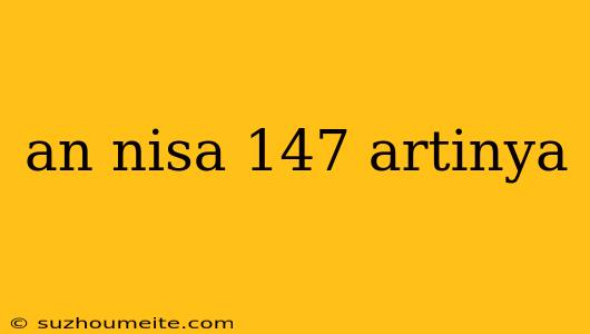 An Nisa 147 Artinya