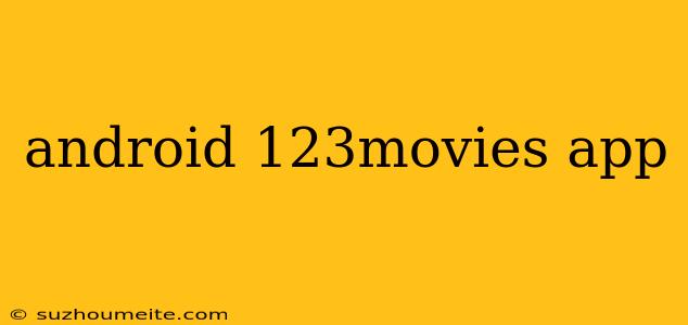 Android 123movies App