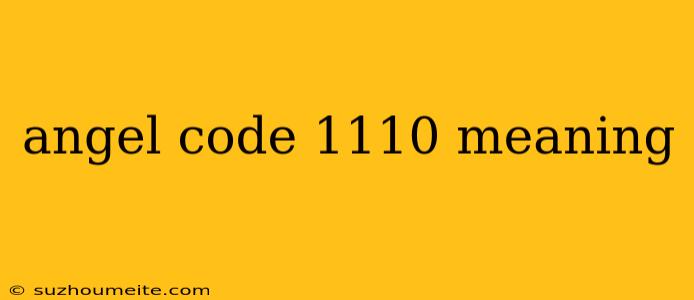 Angel Code 1110 Meaning