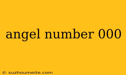 Angel Number 000