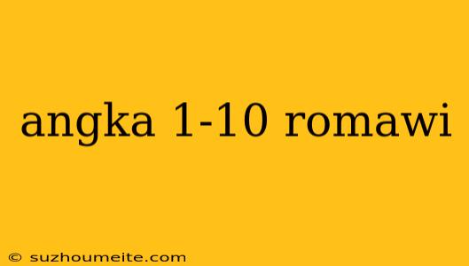 Angka 1-10 Romawi