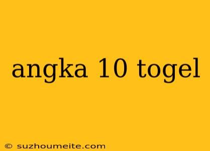 Angka 10 Togel