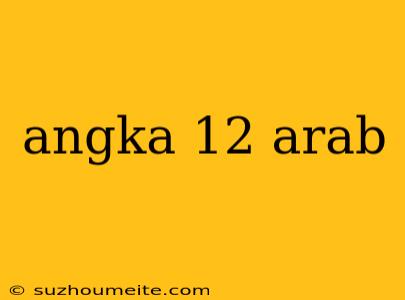 Angka 12 Arab