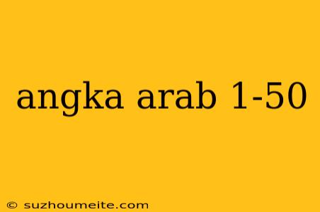 Angka Arab 1-50