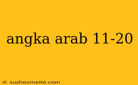 Angka Arab 11-20