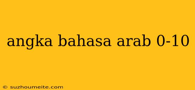 Angka Bahasa Arab 0-10