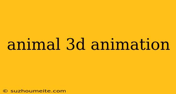 Animal 3d Animation