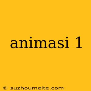 Animasi 1