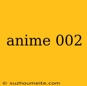 Anime 002