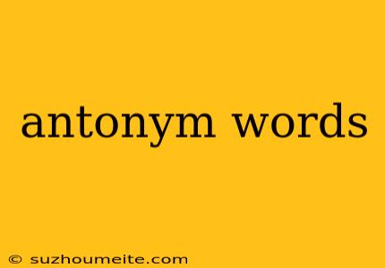 Antonym Words