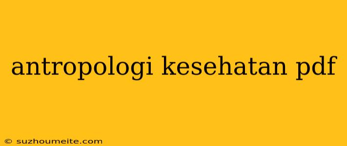 Antropologi Kesehatan Pdf