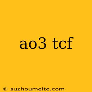 Ao3 Tcf