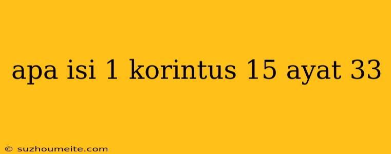 Apa Isi 1 Korintus 15 Ayat 33