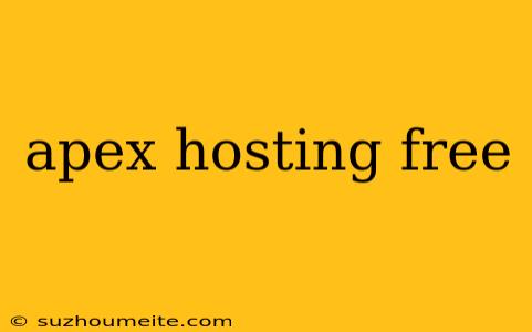 Apex Hosting Free