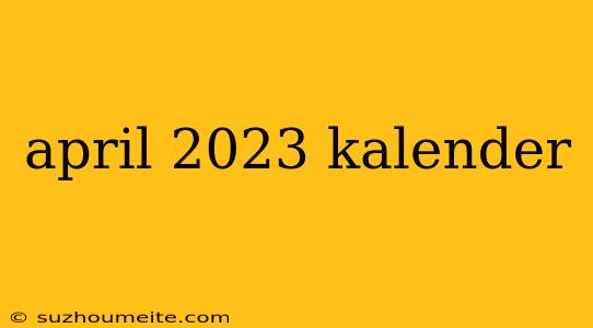 April 2023 Kalender