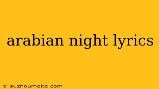 Arabian Night Lyrics