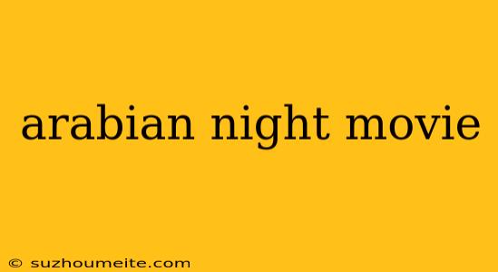 Arabian Night Movie