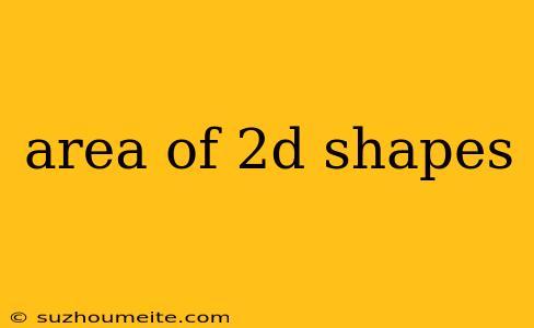 Area Of 2d Shapes