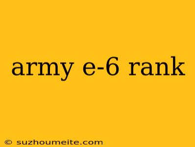 Army E-6 Rank