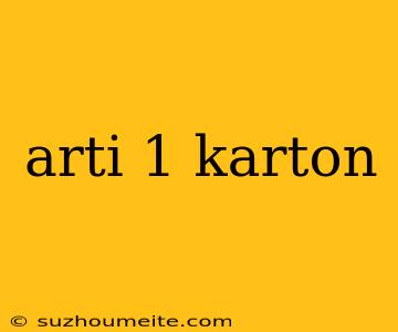 Arti 1 Karton