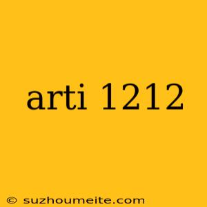 Arti 1212