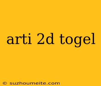 Arti 2d Togel