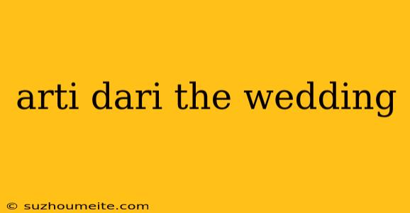 Arti Dari The Wedding